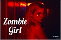 História: Zombie Girl