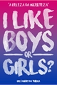 História: I Like Boys Or Girls? | Bissexual