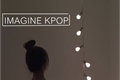 História: Imagine K-pop