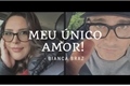 História: Meu &#218;nico Amor!