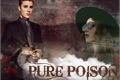 História: Pure Poison