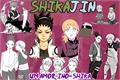 História: ShikaJin - Um amor entre Inojin e Shikadai