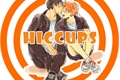 História: Hiccups