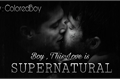 História: Boy , This Love is SUPERNATURAL - Destiel - 1&#176; Temporada