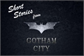 História: Short Stories from Gotham City