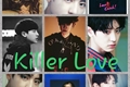 História: Killer Love♡ Exo (ChanYeol)