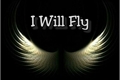 História: I Will Fly