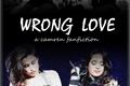 História: Wrong Love