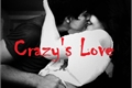 História: Crazy&#39;s Love
