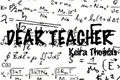 História: Dear Teacher