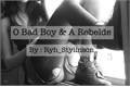 História: O Bad Boy &amp; A Rebelde