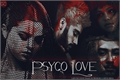 História: Psyco Love