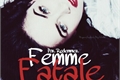 História: Femme Fatale