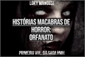 História: Historias Macabras de Horror: Orfanato