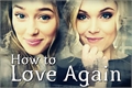 História: How to Love Again