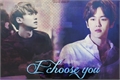 História: I Choose You