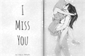 História: I Miss You