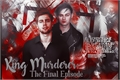 História: King Murderer: The Final Episode