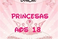 História: Princesas aos 18