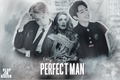 História: Try to find a &quot;Perfect Man&quot;