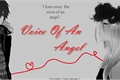 História: Voice Of An Angel