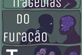 História: As trag&#233;dias do furac&#227;o T