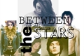 História: Between the stars