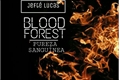 História: Blood Forest:Pureza Sangu&#237;nea