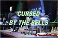 História: Cursed by the bells