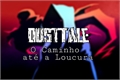 História: DustTale - O Caminho at&#233; Loucura