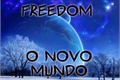 História: Freedom O Novo Mundo