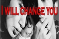 História: I will change you! (Chanbaek).