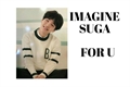 História: Imagine Suga - For U