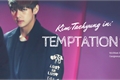 História: Kim Taehyung in: Temptation