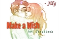 História: Make a Wish - Jily