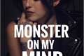 História: Monster On My Mind Camren
