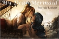 História: My Dear Mermaid