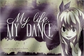 História: My life, my dance - Hiatus