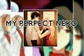História: My Perfect Neko