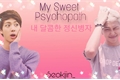 História: My Sweet Psychopath &#165; NamJin &#165;