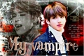 História: My Vampire.