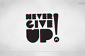 História: Never give up