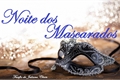 História: Noite dos Mascarados