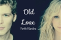 História: Old Love - Klaroline