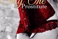 História: Only One Prostitute