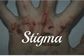 História: Stigma