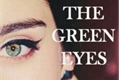 História: The Green Eyes
