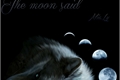 História: The moon said - Larry Stylinson