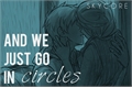 História: And we just go in circles - Jelsa