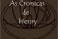 História: As cronicas de Henry